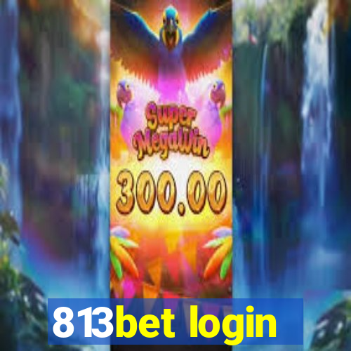 813bet login